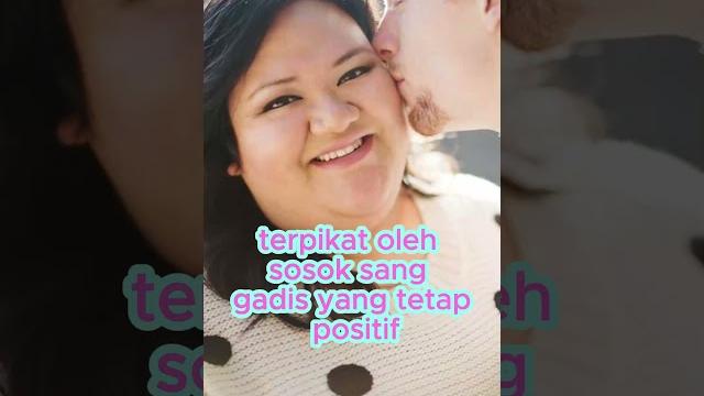 Kisah cinta wanita gemuk dan pria keren Kisah cinta wanita gemuk dan pria keren