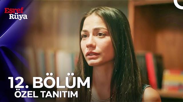 Eşref rüya 12. bölüm özel tanıtım Eşref rüya 12. bölüm özel tanıtım