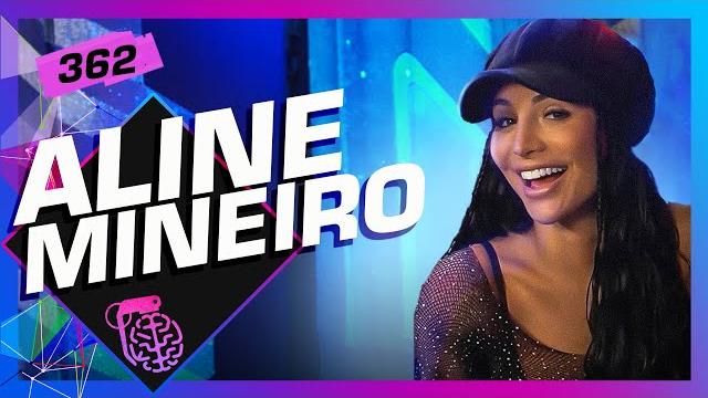Aline mineiro - inteligência ltda. podcast #362 Aline mineiro - inteligência ltda. podcast #362
