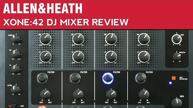 Allen & heath xone:42 dj mixer review Allen & heath xone:42 dj mixer review