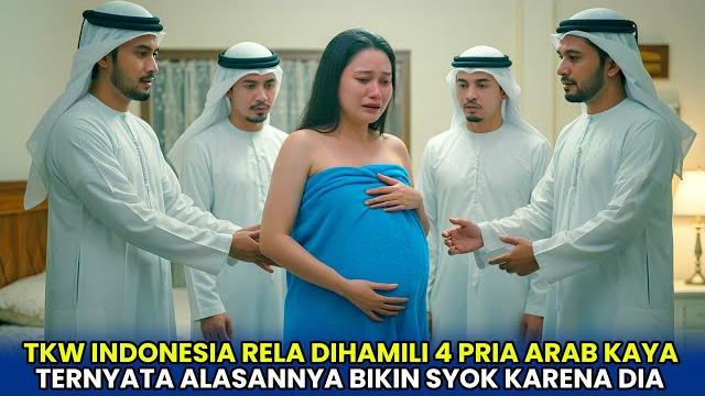 Viral‼️tkw indonesia rela dihamili 4 pria arab kaya, ternyata alasannya bikin syok karena… Viral‼️tkw indonesia rela dihamili 4 pria arab kaya, ternyata alasannya bikin syok karena…