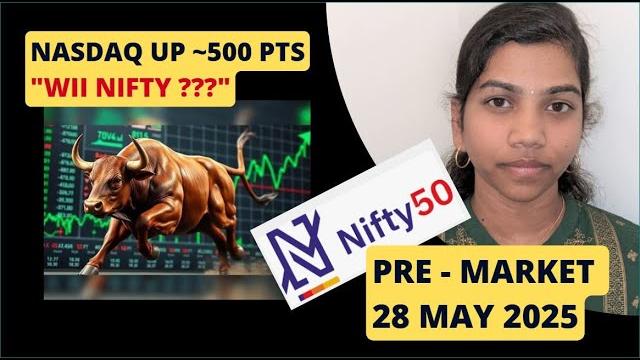 "gap-up opening ahead? | nifty & bank nifty pre-market report | 28 may 2025" range & prediction "gap-up opening ahead? | nifty & bank nifty pre-market report | 28 may 2025" range & prediction