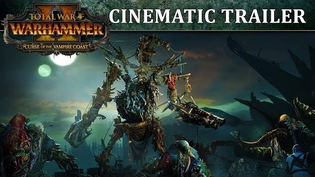 Total war: warhammer 2 / curse of the vampire coast trailer Total war: warhammer 2 / curse of the vampire coast trailer
