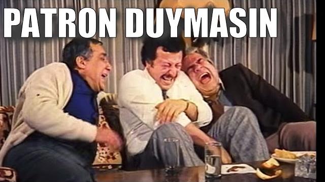 Patron duymasın - eski türk filmi tek parça Patron duymasın - eski türk filmi tek parça