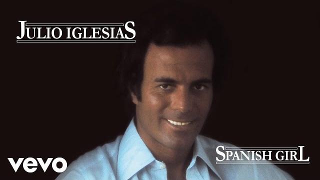 Julio iglesias - spanish girl Julio iglesias - spanish girl