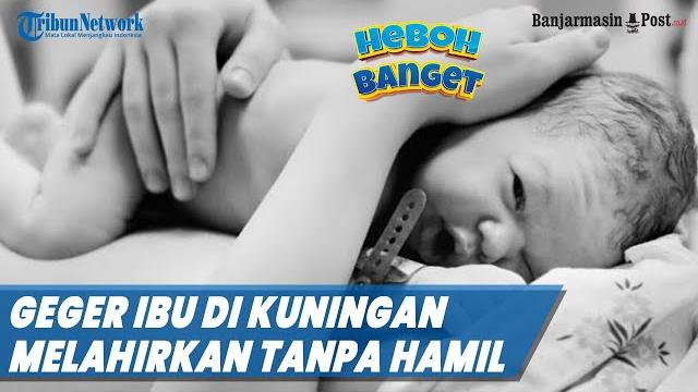 Ibu di kuningan melahirkan tanpa hamil buat geger warga, buang hajat malah yang keluar bayi Ibu di kuningan melahirkan tanpa hamil buat geger warga, buang hajat malah yang keluar bayi