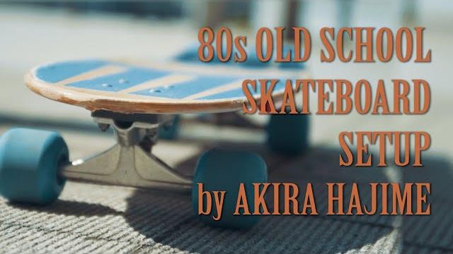 80s old school skateboard setup by akira hajime 80s old school skateboard setup by akira hajime