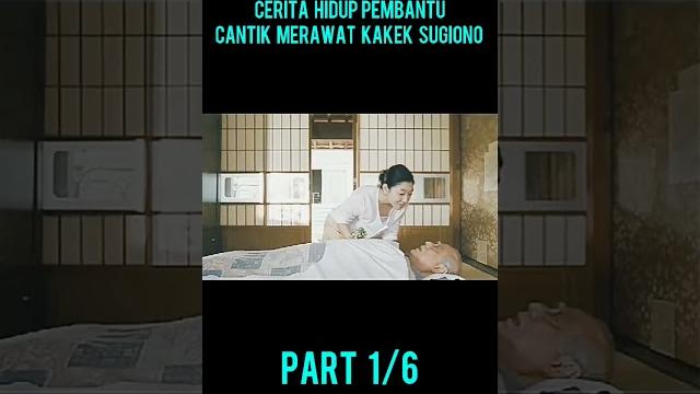 Cerita hidup pembantu cantik yg merawat kakek sugiono #shorts #alurceritafilm #reviewfilm #filmmovie Cerita hidup pembantu cantik yg merawat kakek sugiono #shorts #alurceritafilm #reviewfilm #filmmovie