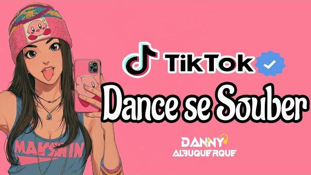 Dance se souber~ {tiktok} 2025 Dance se souber~ {tiktok} 2025