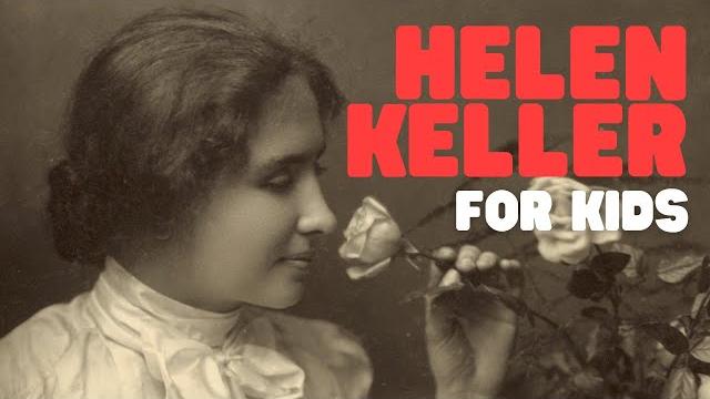 Who is helen keller for kids | learn about the life and accomplishments of helen keller Who is helen keller for kids | learn about the life and accomplishments of helen keller