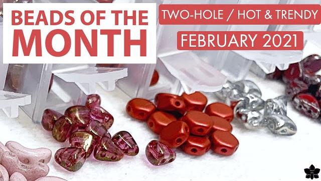Hot & trendy, two-hole bead clubs february 2021 Hot & trendy, two-hole bead clubs february 2021