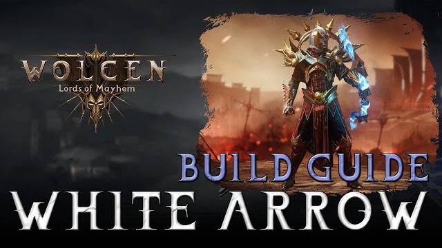 Wolcen build guide: white arrow (bow) Wolcen build guide: white arrow (bow)