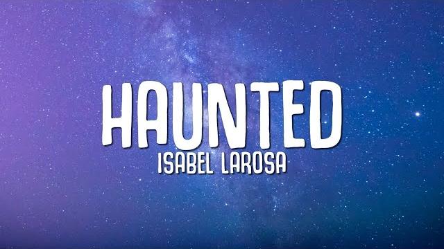 Isabel larosa - haunted (lyrics) Isabel larosa - haunted (lyrics)