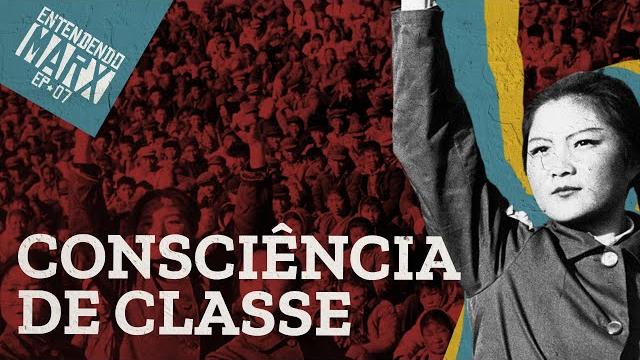 Consciência de classe? | #entendendomarx 1.7 Consciência de classe? | #entendendomarx 1.7