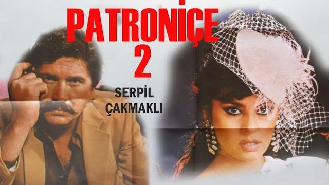 Patroniçe 2 türk filmi | full i̇zle | serpil çakmaklı Patroniçe 2 türk filmi | full i̇zle | serpil çakmaklı