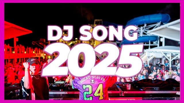 Dj song 2025 - remixes & mashups of popular songs 2025 | dj remix club music disco dj mix 2024 Dj song 2025 - remixes & mashups of popular songs 2025 | dj remix club music disco dj mix 2024