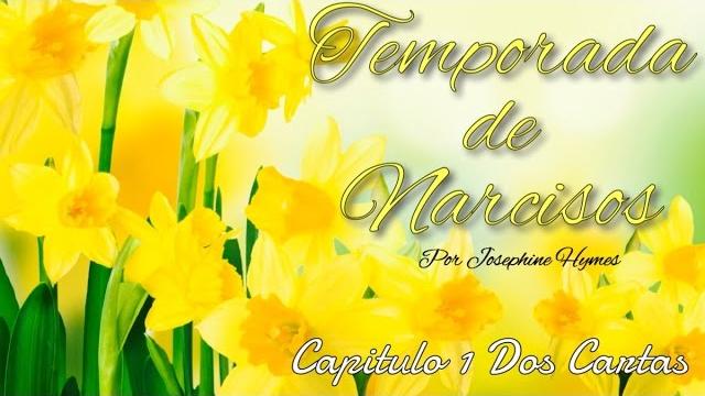 La temporada de narcisos capítulo 1 parte 1 La temporada de narcisos capítulo 1 parte 1