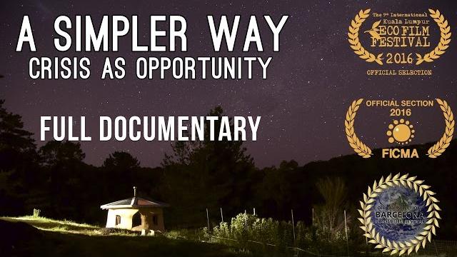 A simpler way: crisis as opportunity (2016) - free full documentary A simpler way: crisis as opportunity (2016) - free full documentary
