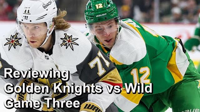 Reviewing golden knights vs wild game three Reviewing golden knights vs wild game three