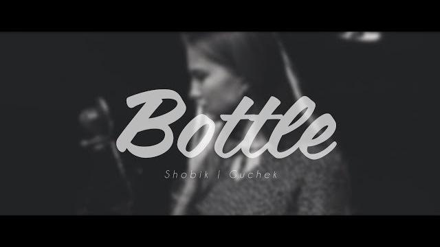 Shobik | guchek - bottle (live music video clip) Shobik | guchek - bottle (live music video clip)