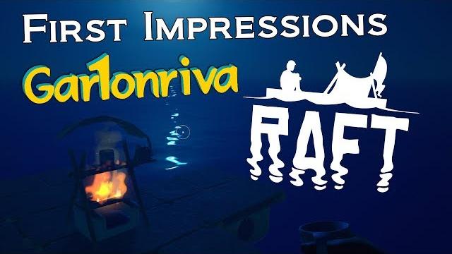 Raft (first impressions) steam release Raft (first impressions) steam release
