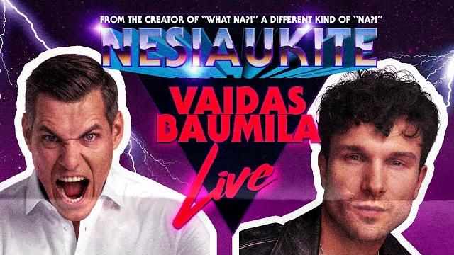 Nesiaukite live - vaidas baumila Nesiaukite live - vaidas baumila