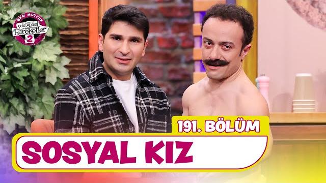 Sosyal kız (191. bölüm) - çok güzel hareketler 2 Sosyal kız (191. bölüm) - çok güzel hareketler 2