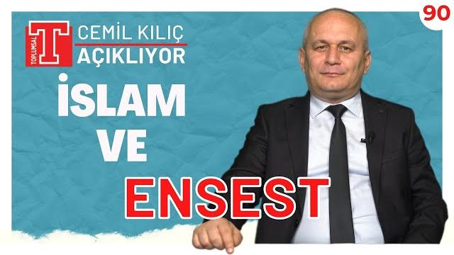 İslam ve ensest | cemil kılıç açıklıyor 90 İslam ve ensest | cemil kılıç açıklıyor 90