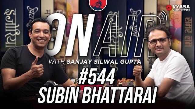 On air with sanjay #544 - subin bhattarai On air with sanjay #544 - subin bhattarai