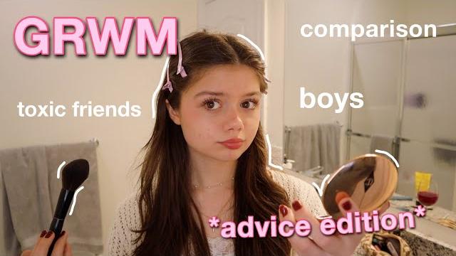 Grwm while i give you unsolicited advice Grwm while i give you unsolicited advice