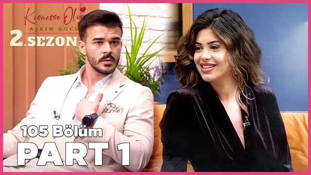 Kısmetse olur: aşkın gücü 2. sezon | 105. bölüm full | part - 1 Kısmetse olur: aşkın gücü 2. sezon | 105. bölüm full | part - 1