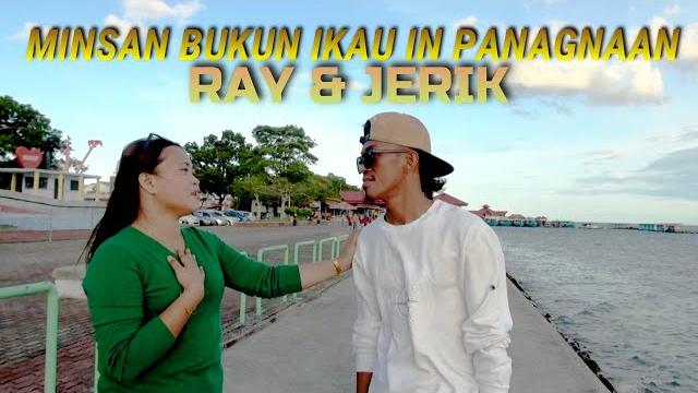 Minsan bukun ikau in penagnaan ray & jerik Minsan bukun ikau in penagnaan ray & jerik