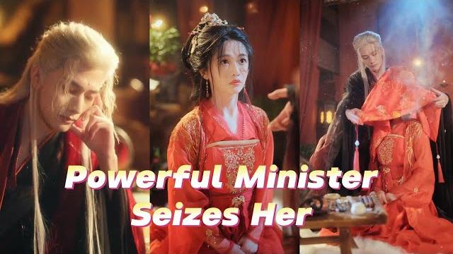 【full version】she was an imperial concubine, yet a powerful minister seized her by force. #drama 【full version】she was an imperial concubine, yet a powerful minister seized her by force. #drama