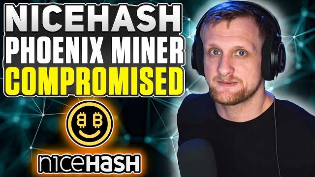 Nicehash phoenix miner compromised Nicehash phoenix miner compromised