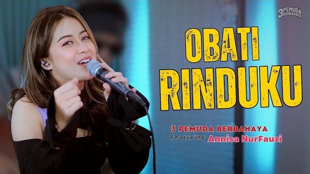 Obati rinduku - 3pemuda berbahaya feat annisa nurfauzi Obati rinduku - 3pemuda berbahaya feat annisa nurfauzi
