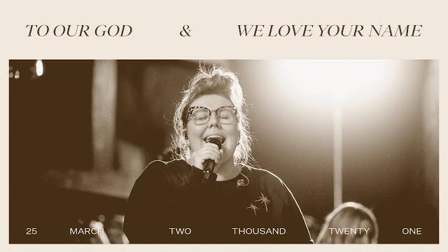 To our god + we love your name - hannah waters To our god + we love your name - hannah waters