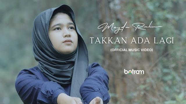 Meyda rahma - takkan ada lagi (official music video) Meyda rahma - takkan ada lagi (official music video)