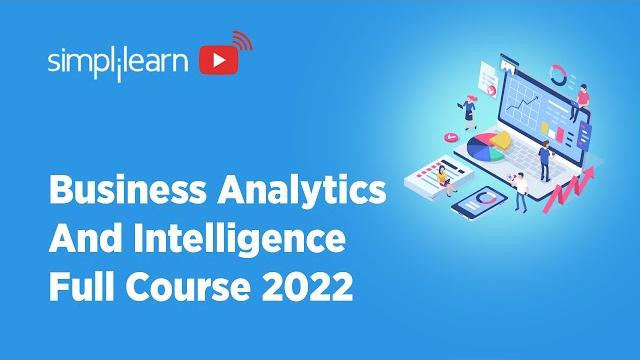 Business analytics & business intelligence full course 2022 | business analysis | simplilearn Business analytics & business intelligence full course 2022 | business analysis | simplilearn