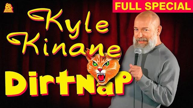 Kyle kinane | dirt nap (full comedy special) Kyle kinane | dirt nap (full comedy special)