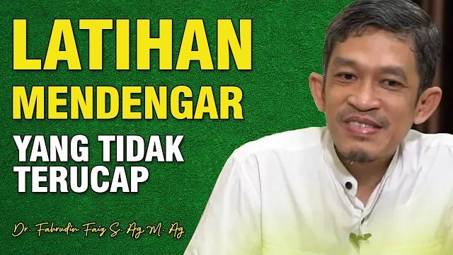 Belajar mendengarkan apa yang tidak orang katakan | dr. h. fahruddin faiz, s.ag m.ag |ngaji filsafat Belajar mendengarkan apa yang tidak orang katakan | dr. h. fahruddin faiz, s.ag m.ag |ngaji filsafat
