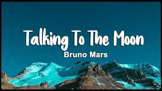 Bruno mars - talking to the moon (lyrics) Bruno mars - talking to the moon (lyrics)