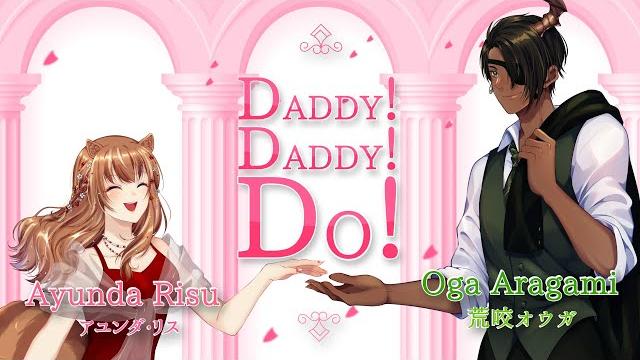 【歌ってみた】daddy ! daddy ! do !【ayunda risu & 荒咬オウガ】 【歌ってみた】daddy ! daddy ! do !【ayunda risu & 荒咬オウガ】