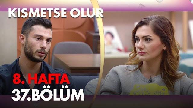 Kısmetse olur 8. hafta 37. bölüm - full bölüm Kısmetse olur 8. hafta 37. bölüm - full bölüm