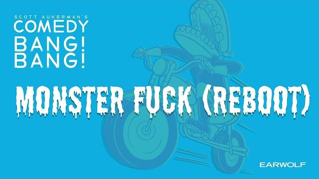 Monster fuck (2022 reboot) | comedy bang! bang! Monster fuck (2022 reboot) | comedy bang! bang!
