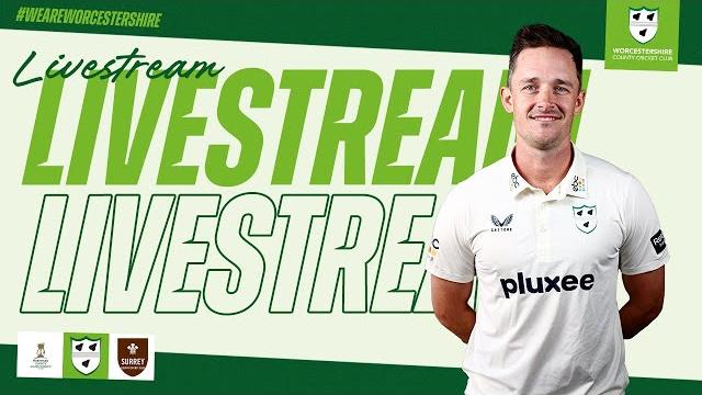 Live stream | worcestershire ccc vs surrey ccc | rothesay county championship day three Live stream | worcestershire ccc vs surrey ccc | rothesay county championship day three