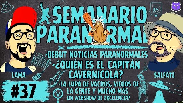 Semanario paranormal / cap37: "debut noticias paranormales, ¿quién es el capitán cavernícola y más" Semanario paranormal / cap37: "debut noticias paranormales, ¿quién es el capitán cavernícola y más"