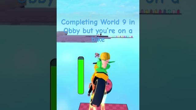 Completing world 9 in obby but you’re on a bike‼️#obbybutyouronabike #roblox #bike #obby Completing world 9 in obby but you’re on a bike‼️#obbybutyouronabike #roblox #bike #obby